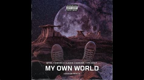 FREE My Own World Myke Towers X Eladio Carrión Type Beat