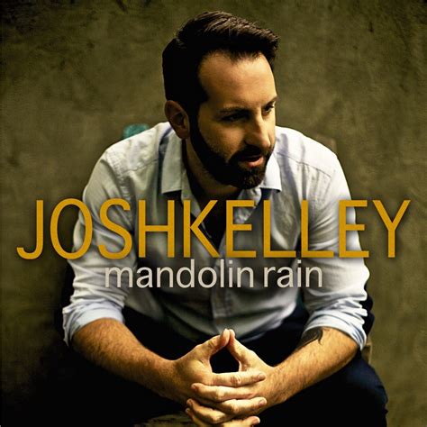 ‎Mandolin Rain - Single by Josh Kelley on Apple Music