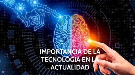 Importancia De La TecnologÍa En La Actualidad By Dylan Narvaez On Prezi