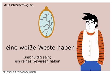 Eine Wei E Weste Haben Redewendungen Mit Bildern Lernen