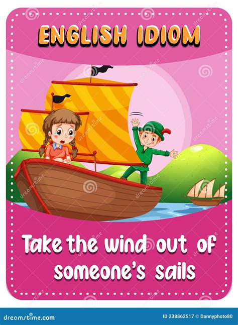 English Idiom With Take The Wind Out Of Someone`s Sails Stock Vector