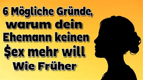 6 Mögliche Gründe Warum Dein Ehemann Keinen Sex Mehr Will Wie Früher