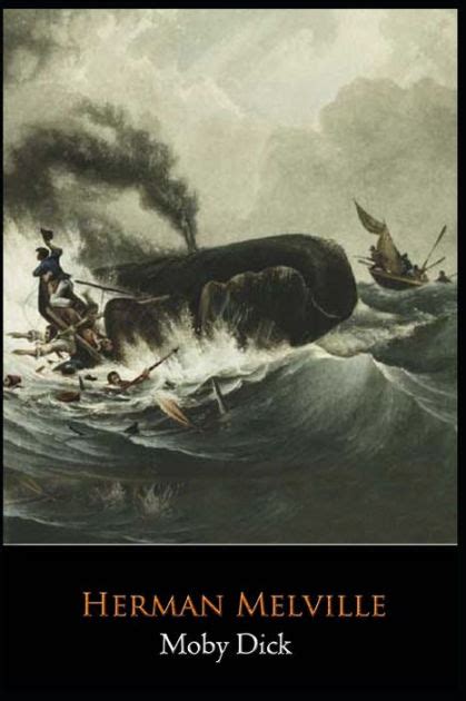 Moby Dick Novel By Herman Melville The Complete Unabridged And Annotated