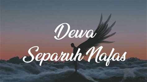 Dewa Separuh Nafas Lirik Youtube