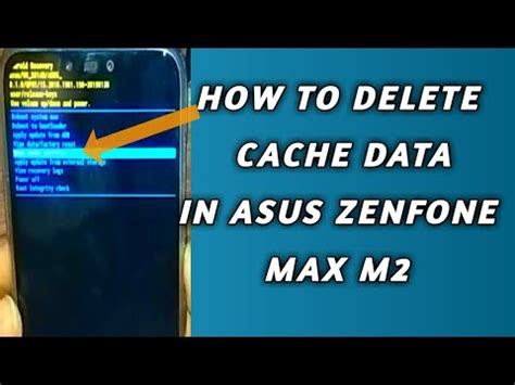 How To Delete Cache Data In Asus Zenfone Max M2 YouTube