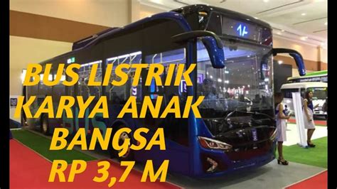 WOW Bus Listrik Buatan Anak Bangsa Mulai Beroprasi YouTube