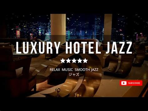 Luxury Music For Star Hotels Restaurants Spahotel Musichotel Lobby