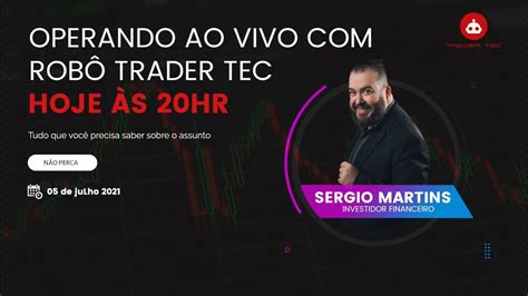 Operando Ao Vivo O Rob Trader Tec Youtube