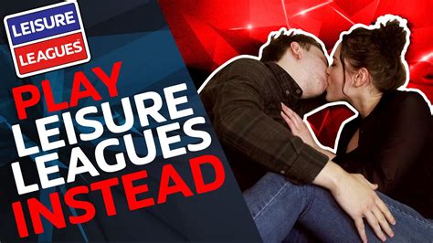 Sex Play Leisure Leagues Instead Leisure Leagues Youtube