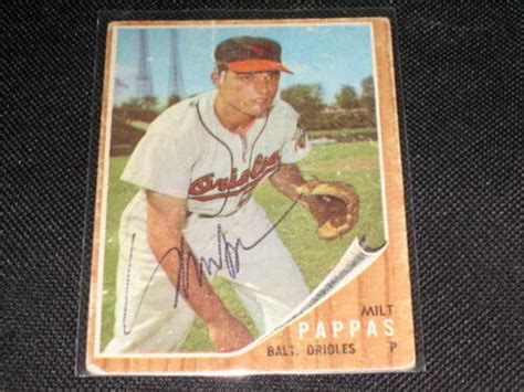 MILT PAPPAS ORIOLES 1962 TOPPS SIGNED AUTOGRAPHED VINTAGE BASEBALL CARD