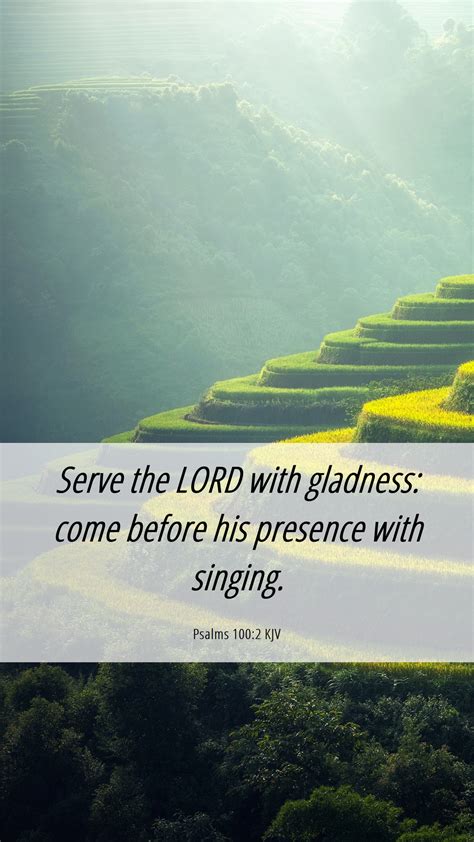 Psalms 1002 Kjv Mobile Phone Wallpaper Serve The Lord With Gladness Come Before His