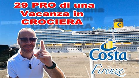 Pro Di Una Vacanza Con Costa Crociere Firenze Youtube