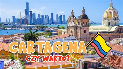 Czy warto odwiedzić miasto CARTAGENA w Kolumbii 13 YouTube