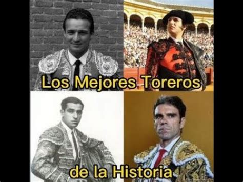 Los Mejores Toreros De La Historia Youtube