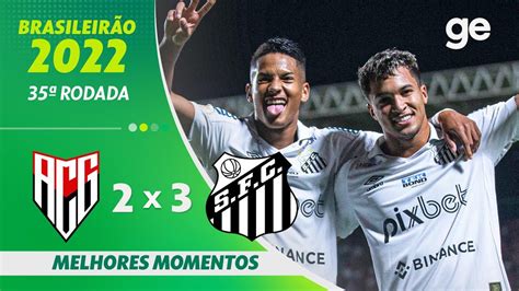 ATLÉTICO GO 2 X 3 SANTOS MELHORES MOMENTOS 35ª RODADA BRASILEIRÃO