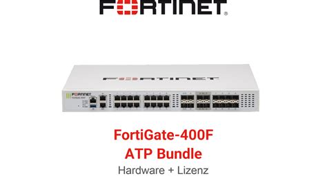 Fortinet FortiGate 400F ATP Bundle Hardware Lizenz ATP Bundle