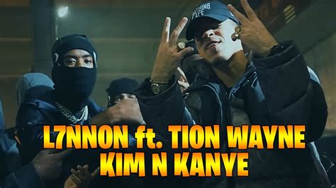 L Nnon X Tion Wayne Kim N Kanye Official Video Youtube