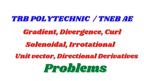 Vector Calculas Problems Engineering Mathematics Trb Polytechnic