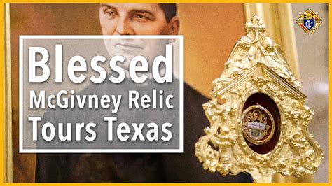 Blessed Michael Mcgivney Relic Tours Texas Youtube