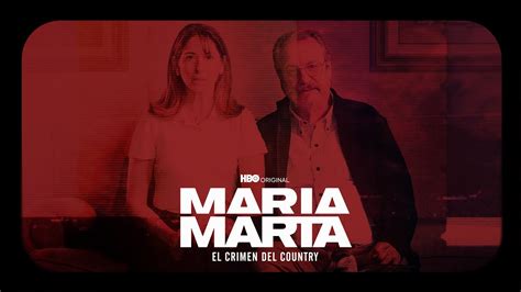 MARÍA MARTA EL CRIMEN DEL COUNTRY LLEGA EL 17 DE JULIO A HBO MAX