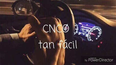 CNCO tan fácil letra YouTube