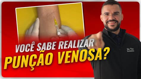 APRENDA COMO REALIZAR PUNÇÃO VENOSA PERIFÉRICA NA PRÁTICA YouTube