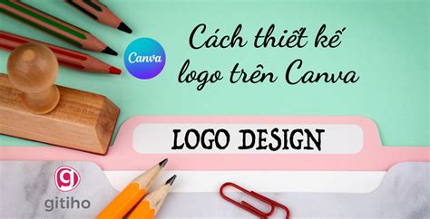 Cách Thiết Kế Logo Trên Canva Chuyên Nghiệp Hướng Dẫn Từ A đến Z