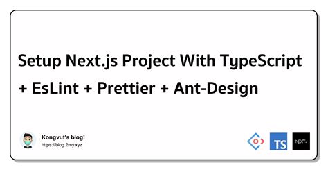 Setup Next Js Project With Typescript Eslint Prettier Ant Design