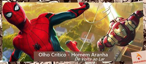 Olho Crítico Homem Aranha De Volta Ao Lar