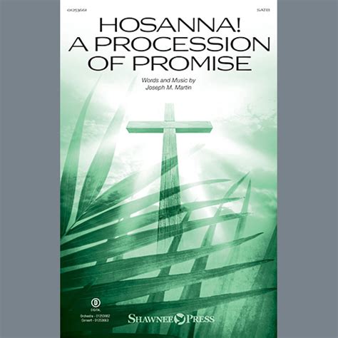 Hosanna A Procession Of Promise Sheet Music By Joseph M Martin SATB