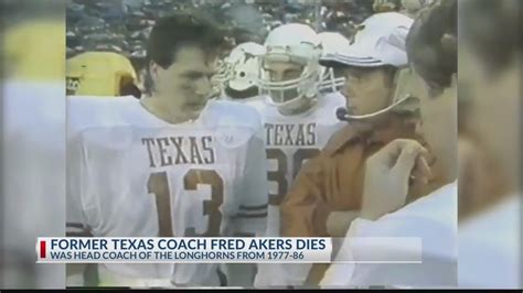 Former Texas Longhorns Football Coach Fred Akers Passes Away Youtube