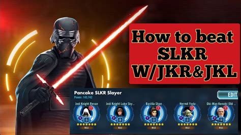 Swgoh How To Beat SLKR With JKR JKL 5v5 YouTube