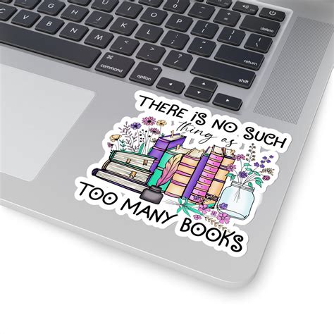 Never To Many Books Just One More Chapter Bookish Decal Bookish Stickers Reading Sticker Shhh I