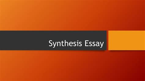 Synthesis Essay Ppt Download