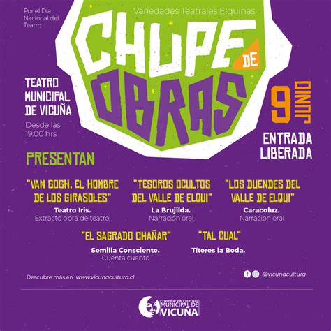 “chupe De Obras” La Magia Del Teatro Se Sube Al Escenario De Vicuña Corporación Cultural