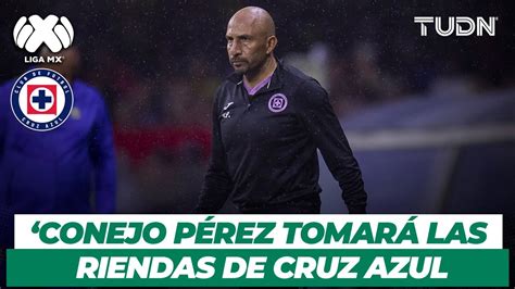 Cambios DRÁSTICOS en Cruz Azul Conejo Pérez sería nuevo DIRECTOR