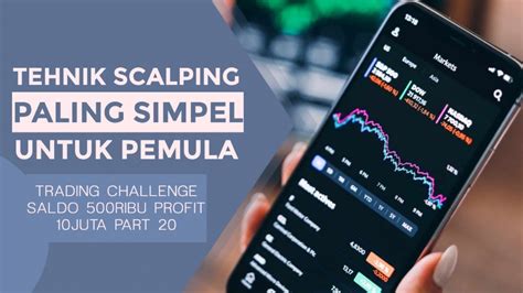 TEHNIK SCALPING PALING SIMPEL UNTUK PEMULA TRADING CHALLENGE SALDO