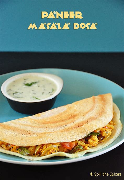 Paneer Masala Dosa Spill The Spices