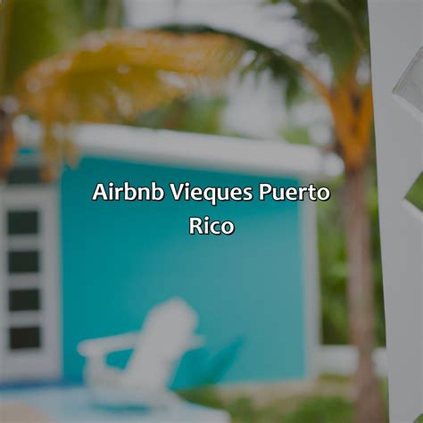 Best Airbnb Vieques Puerto Rico - Krug 2023