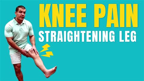 Causes Of Knee Pain When Straightening The Leg