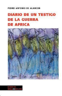 Diario de un testigo de la guerra de África Historia by Pedro Antonio