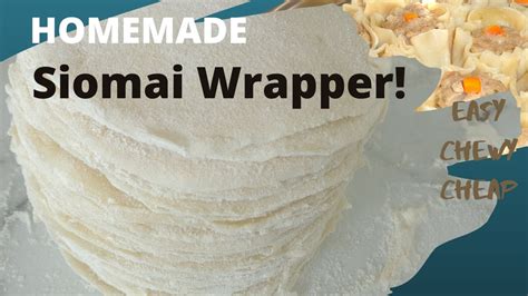 Homemade Siomai Wrapper I Diy Chewy And Easy Siomai Wrapper I How To