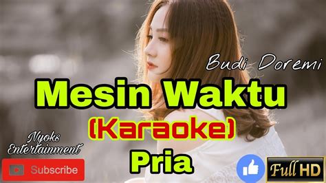 MESIN WAKTU Budi Doremi KARAOKE Nada Pria GIS DO YouTube