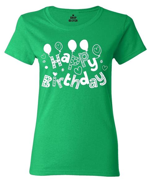 Happy Birthday Womens T Shirt Funny Birthday Party T Humor Shirts