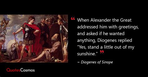 “When Alexander the Great…” Diogenes of Sinope Quote