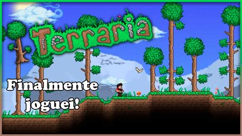 UM CLÁSSICO DA SOBREVIVÊNCIA Jogando Terraria pela primeira vez