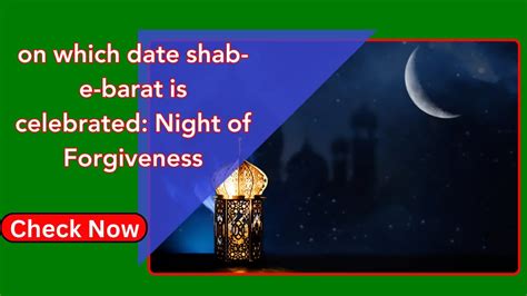 On Which Date Shab E Barat Is Celebrated Night Of Forgiveness