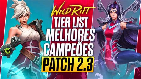 OS MELHORES CAMPEOES PARA SUBIR ELO NO PATCH 2 3 WILD RIFT YouTube