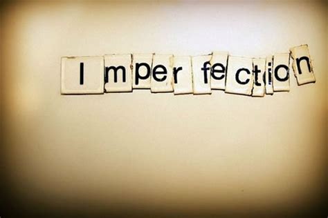 Celebrate the Imperfections