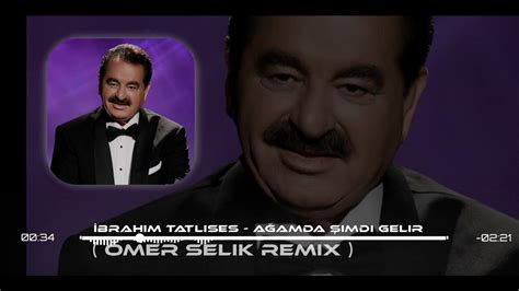 İbrahim Tatlıses Ağamda Şimdi Gelir Ömer Selik Remix Tiktok